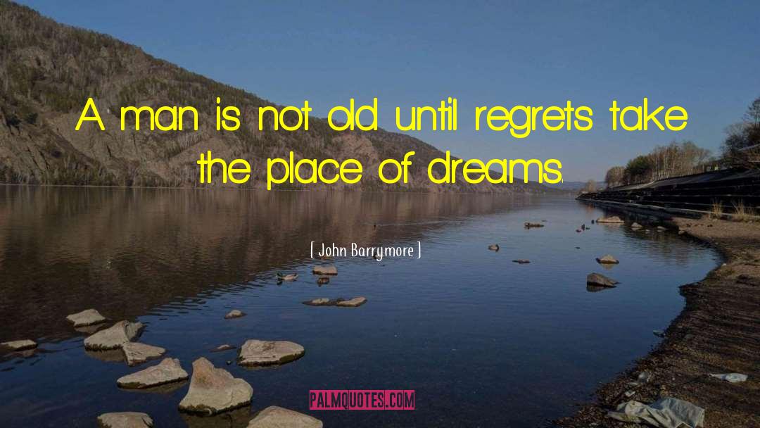 Regrets Of Yesterday quotes by John Barrymore