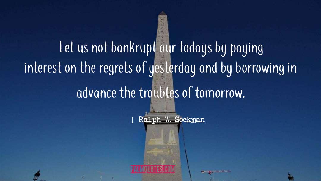 Regrets Of Yesterday quotes by Ralph W. Sockman