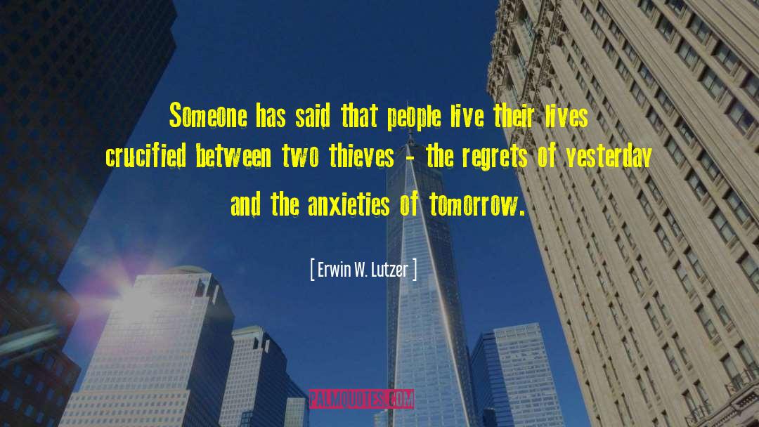 Regrets Of Yesterday quotes by Erwin W. Lutzer