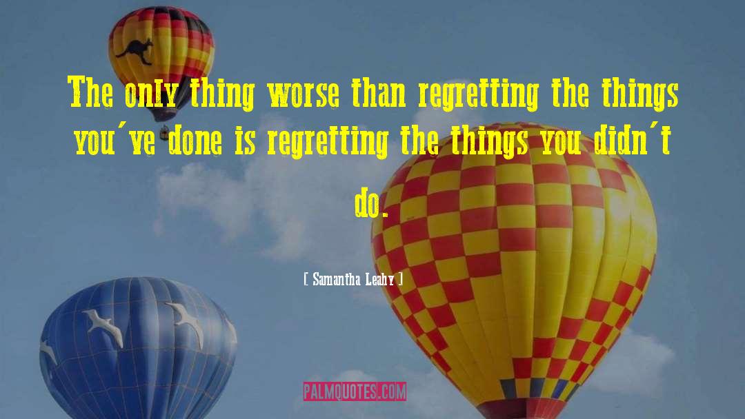 Regrets quotes by Samantha Leahy
