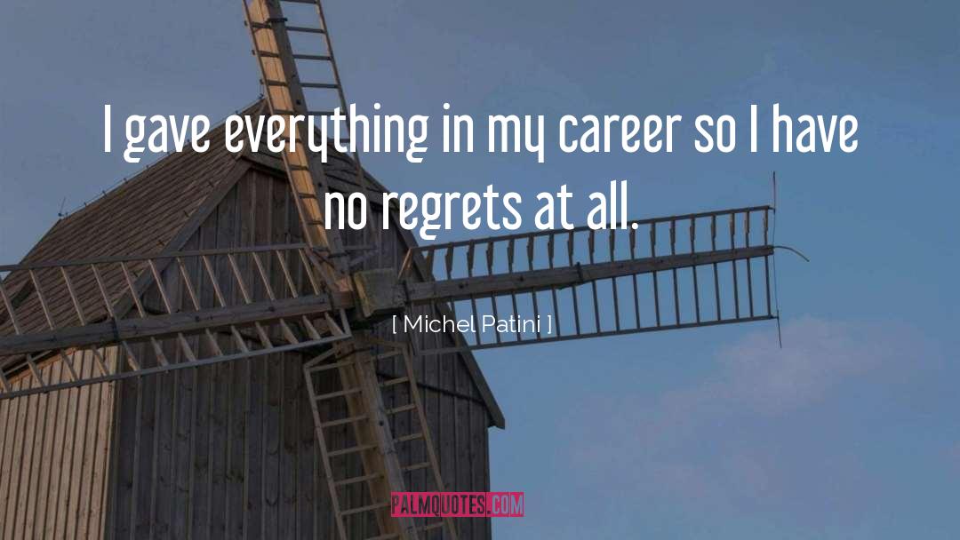Regrets quotes by Michel Patini