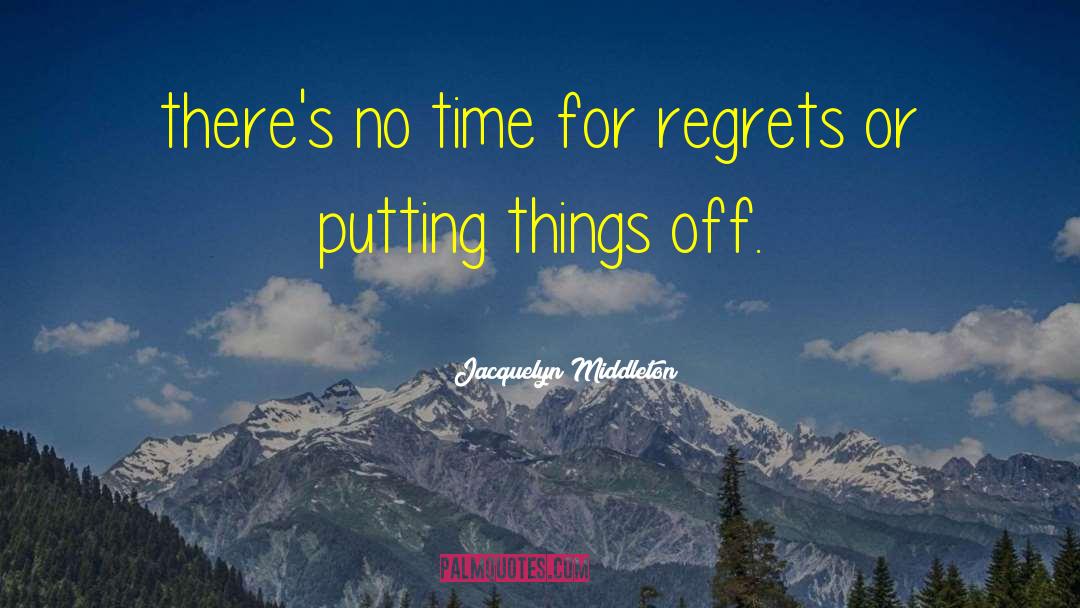 Regrets quotes by Jacquelyn Middleton