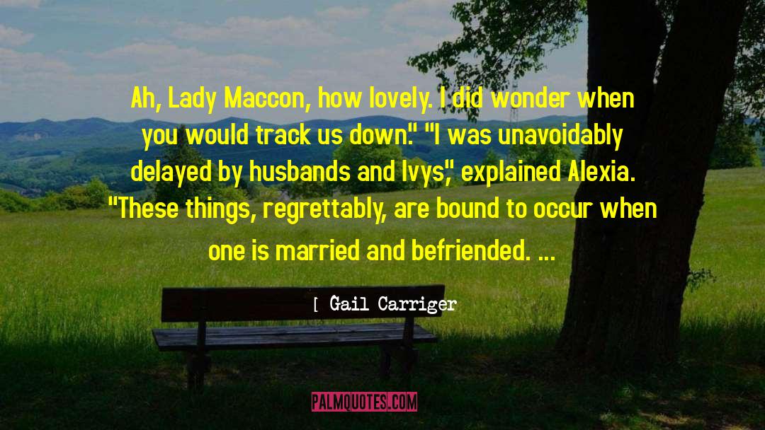 Regrettably quotes by Gail Carriger