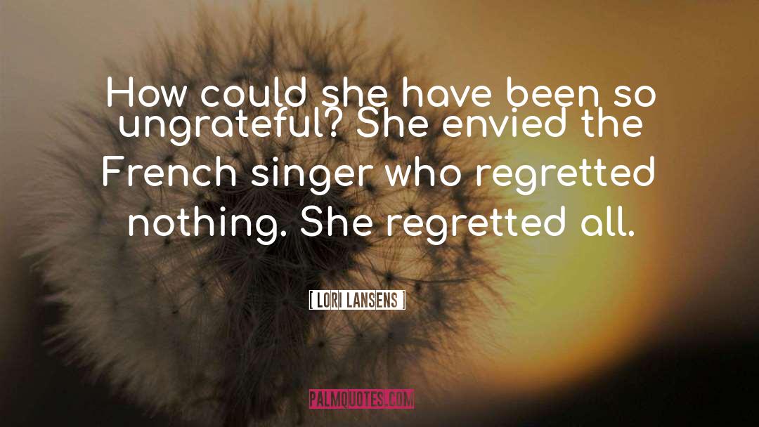 Regretted quotes by Lori Lansens