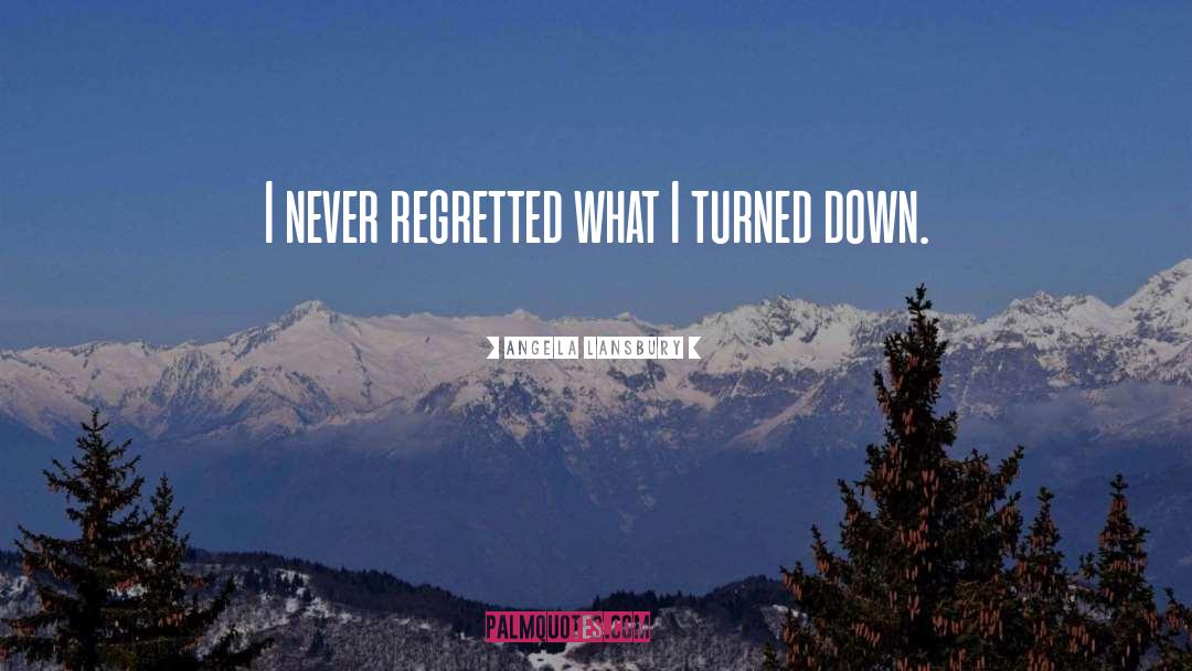 Regretted quotes by Angela Lansbury