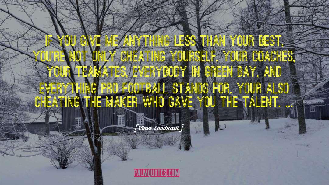 Regretting Cheating quotes by Vince Lombardi