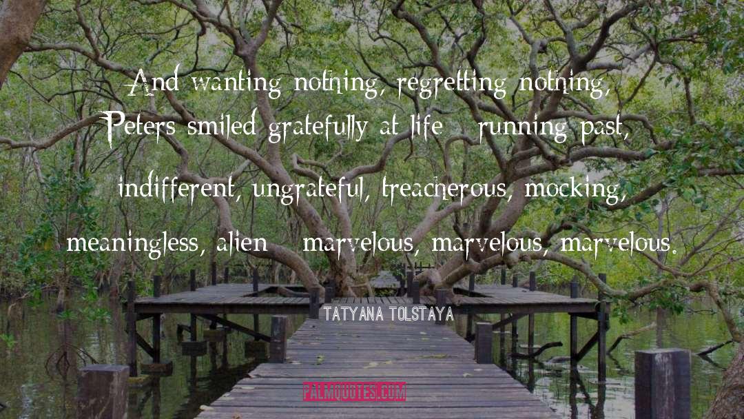 Regretting quotes by Tatyana Tolstaya