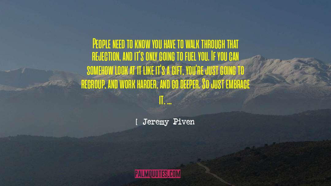 Regroup quotes by Jeremy Piven