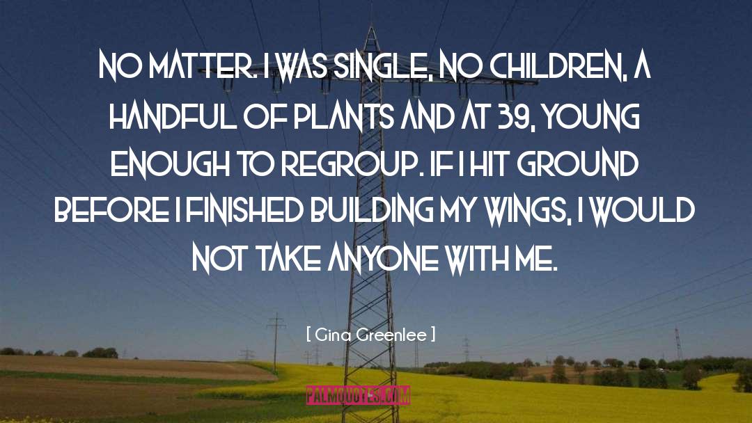 Regroup quotes by Gina Greenlee