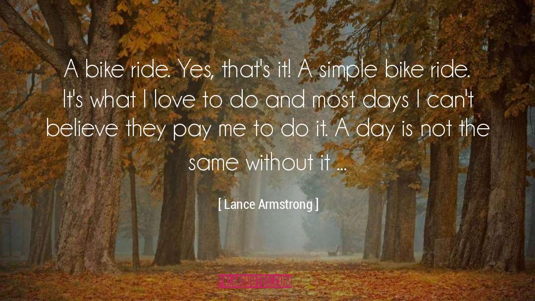 Regular Days quotes by Lance Armstrong