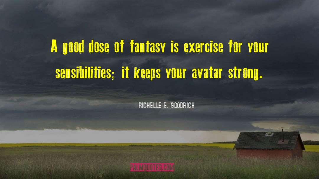 Regular Exercise quotes by Richelle E. Goodrich