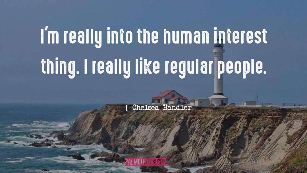 Regular quotes by Chelsea Handler