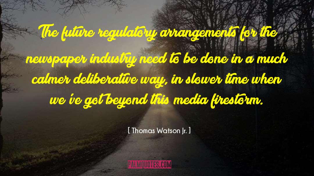 Regulatory quotes by Thomas Watson Jr.