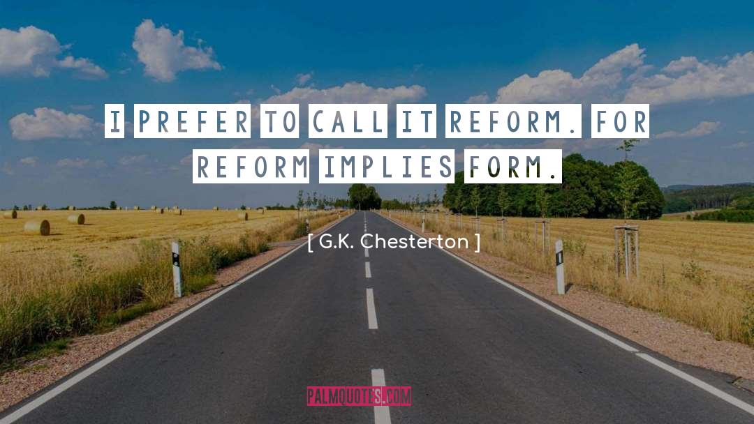 Regulatory Reform quotes by G.K. Chesterton