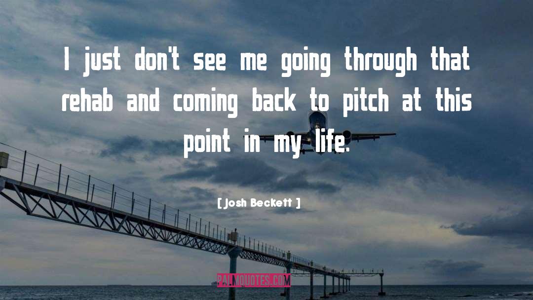 Rehab quotes by Josh Beckett