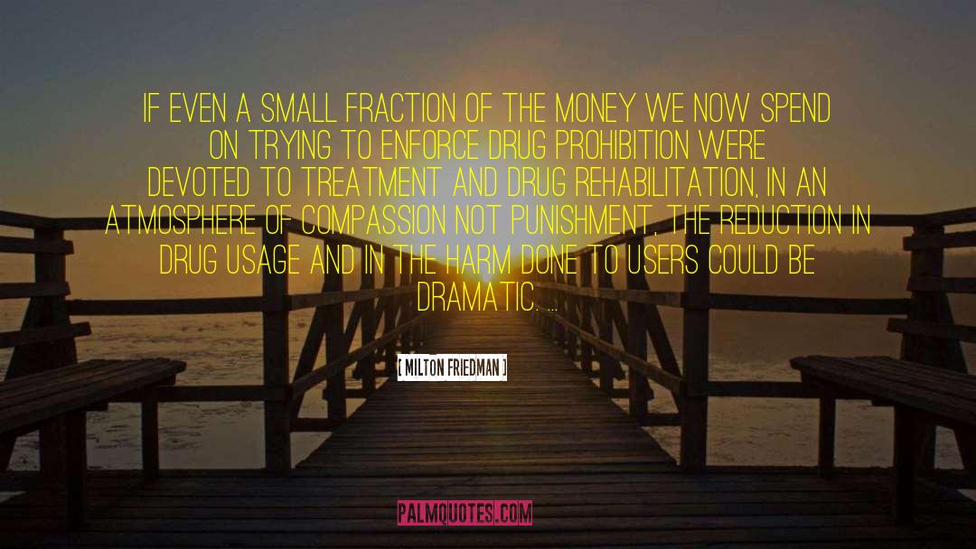 Rehabilitation quotes by Milton Friedman
