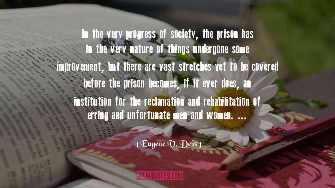 Rehabilitation quotes by Eugene V. Debs