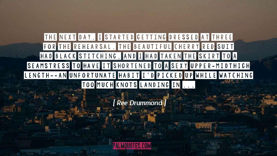 Rehearsal quotes by Ree Drummond