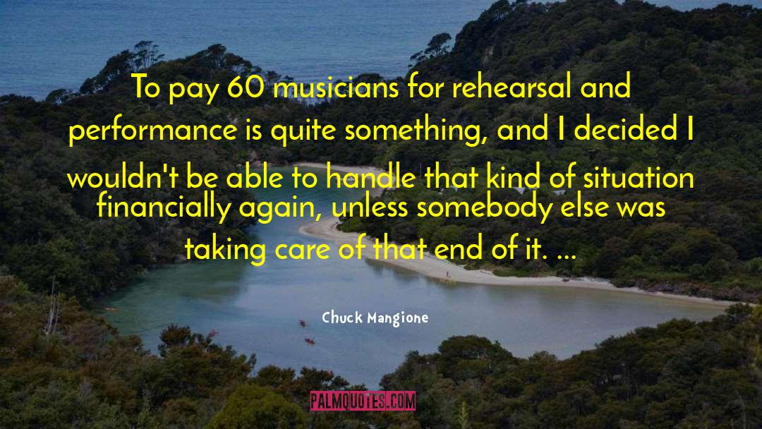 Rehearsal quotes by Chuck Mangione