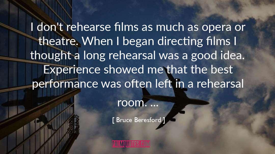 Rehearsal quotes by Bruce Beresford