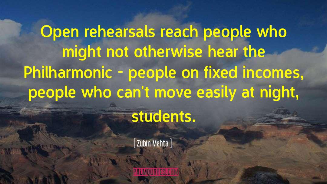 Rehearsals quotes by Zubin Mehta