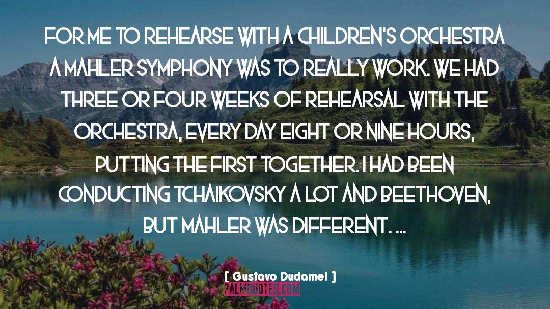 Rehearse quotes by Gustavo Dudamel