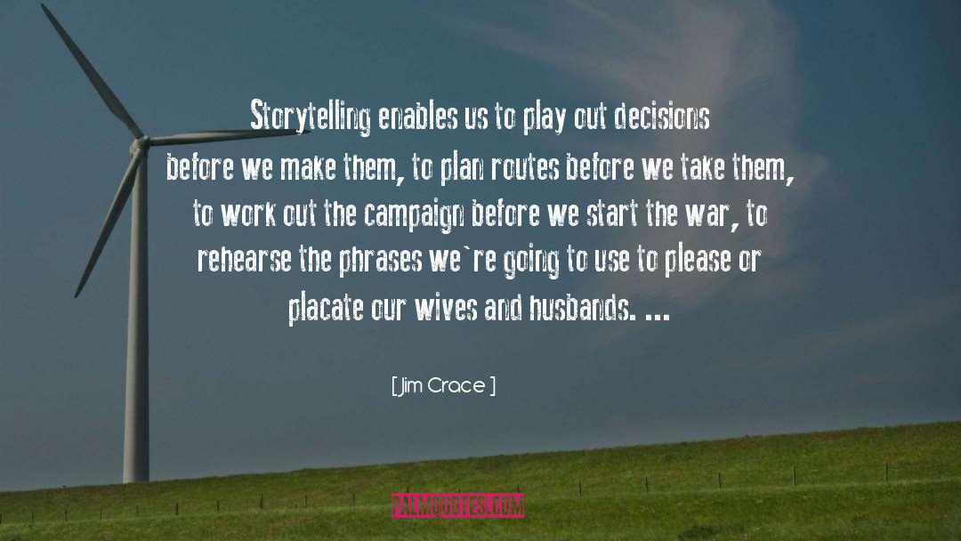 Rehearse quotes by Jim Crace