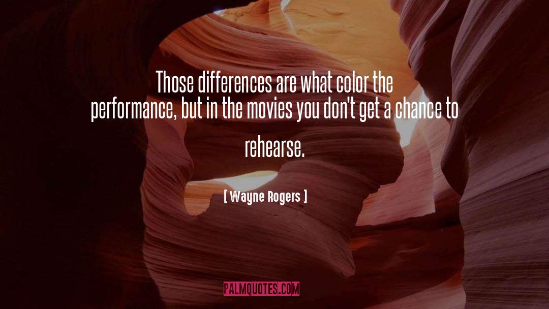 Rehearse quotes by Wayne Rogers