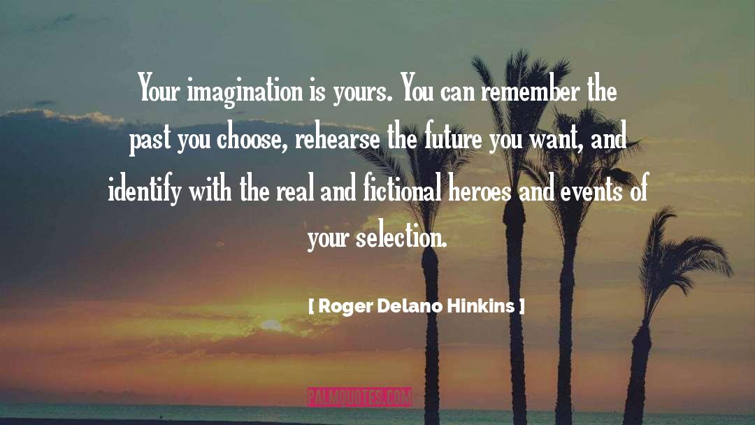 Rehearse quotes by Roger Delano Hinkins