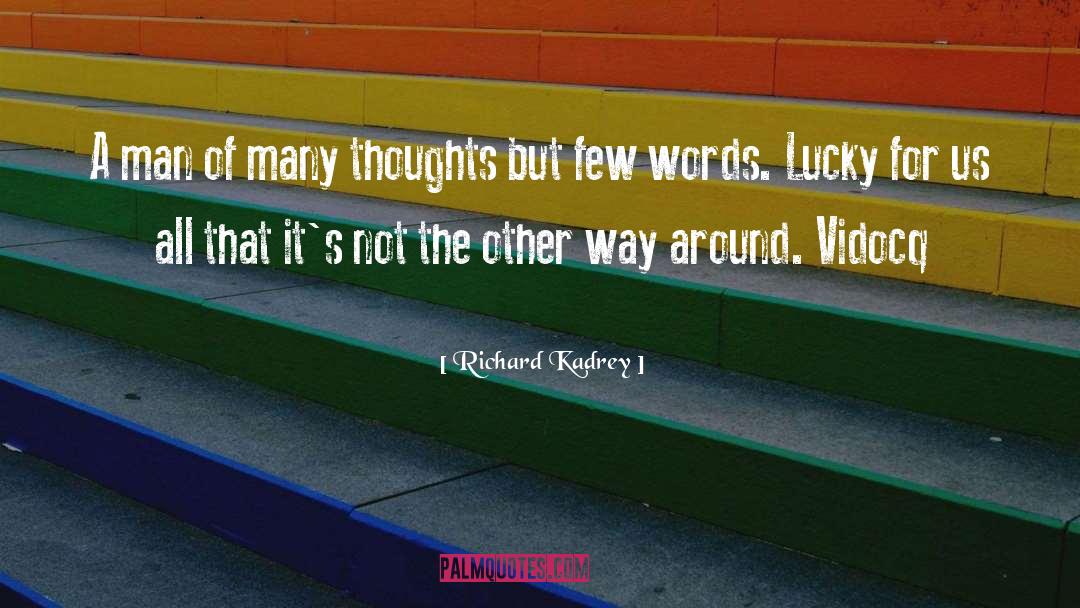 Rehvs Thoughts quotes by Richard Kadrey