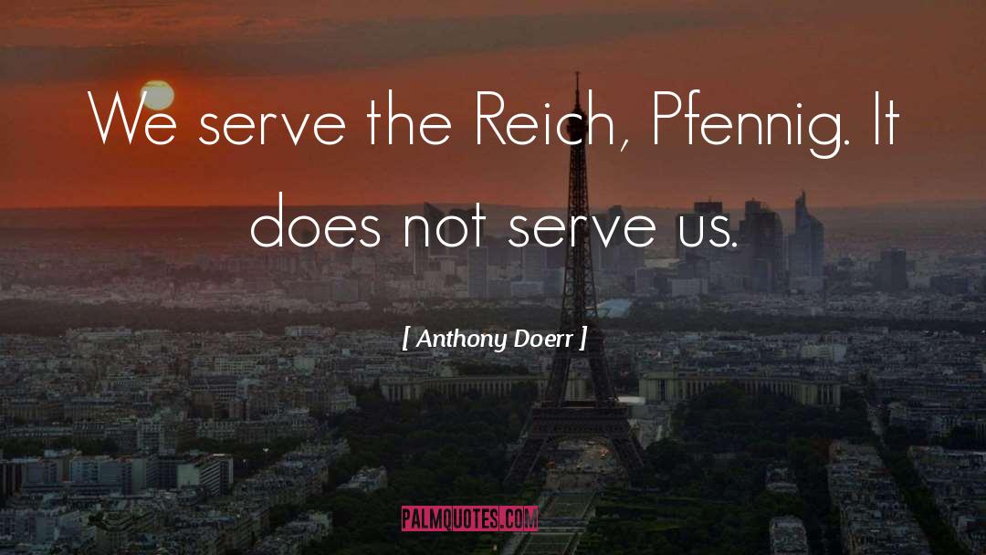 Reich quotes by Anthony Doerr