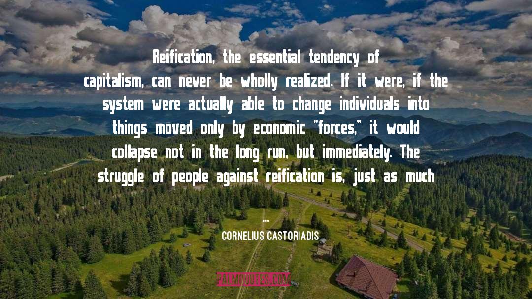 Reification quotes by Cornelius Castoriadis