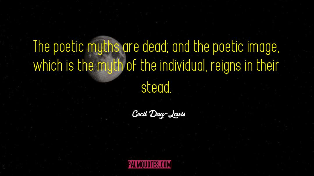 Reigns quotes by Cecil Day-Lewis