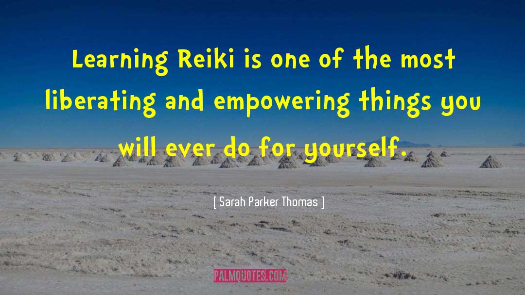 Reiki Therapist quotes by Sarah Parker Thomas