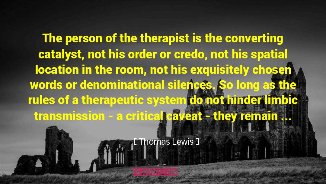 Reiki Therapist quotes by Thomas Lewis
