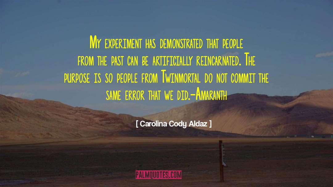 Reincarnated quotes by Carolina Cody Aldaz