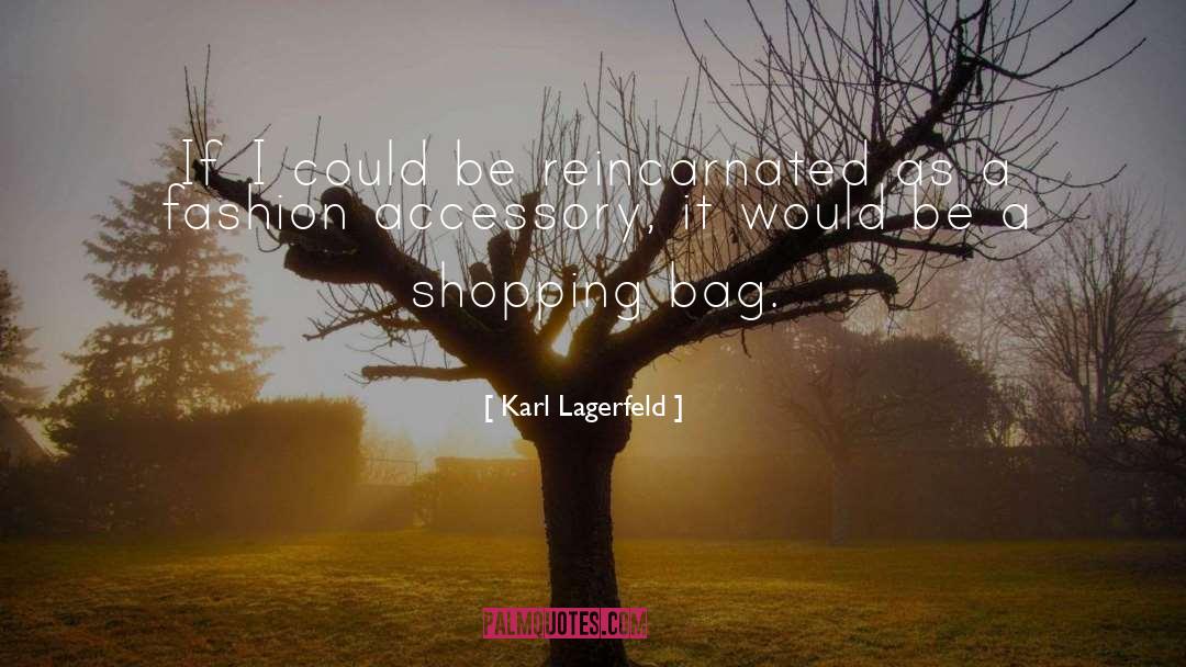 Reincarnated quotes by Karl Lagerfeld