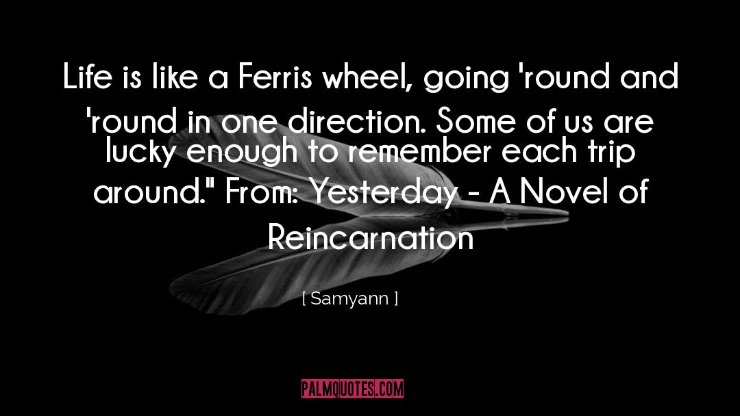 Reincarnation quotes by Samyann