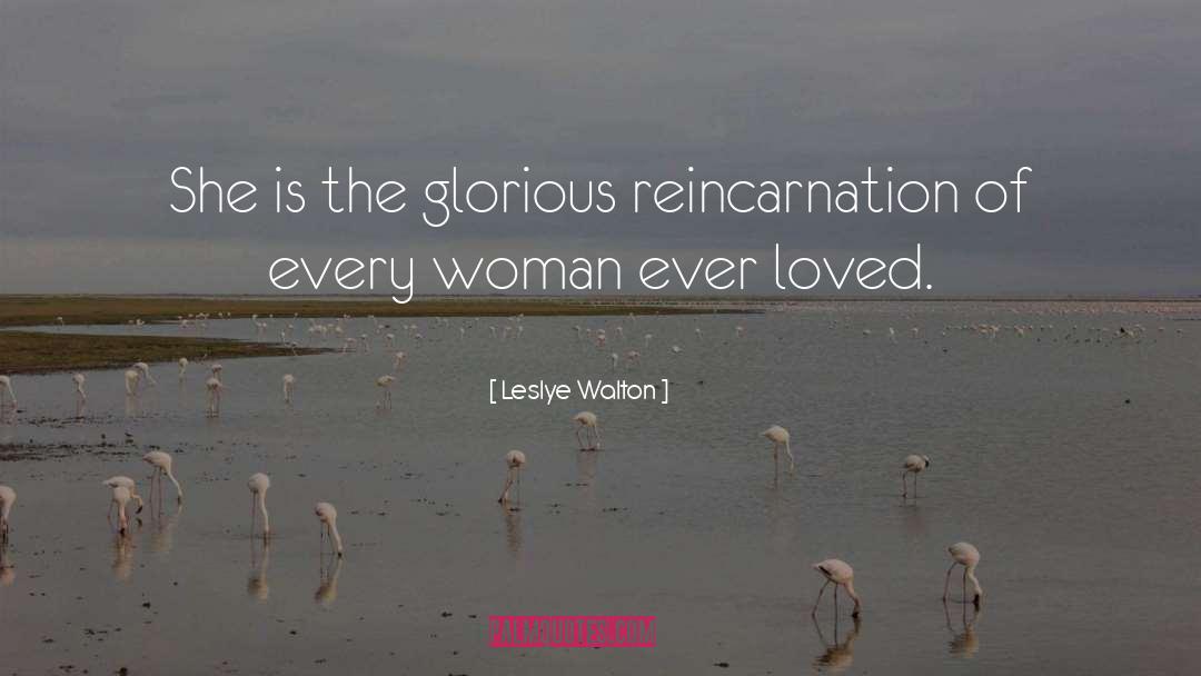 Reincarnation quotes by Leslye Walton