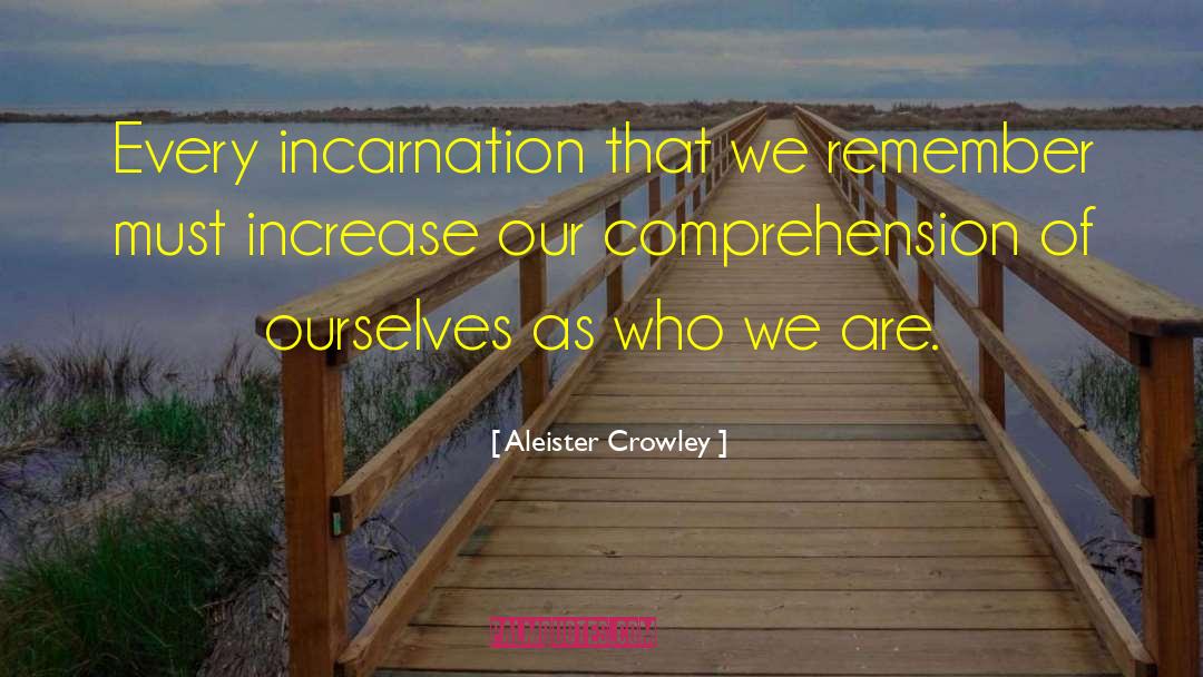 Reincarnation quotes by Aleister Crowley