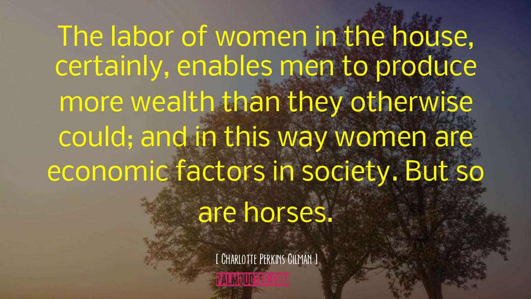 Reinertsen Economic Factors quotes by Charlotte Perkins Gilman