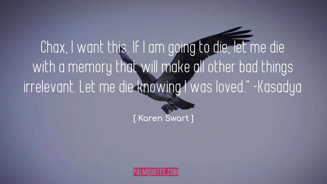Reinforce Memory quotes by Karen Swart
