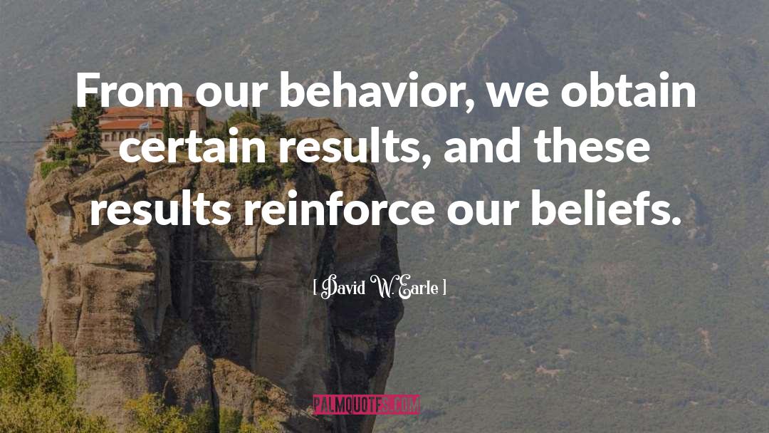 Reinforce quotes by David W. Earle