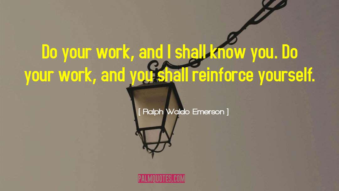 Reinforce quotes by Ralph Waldo Emerson