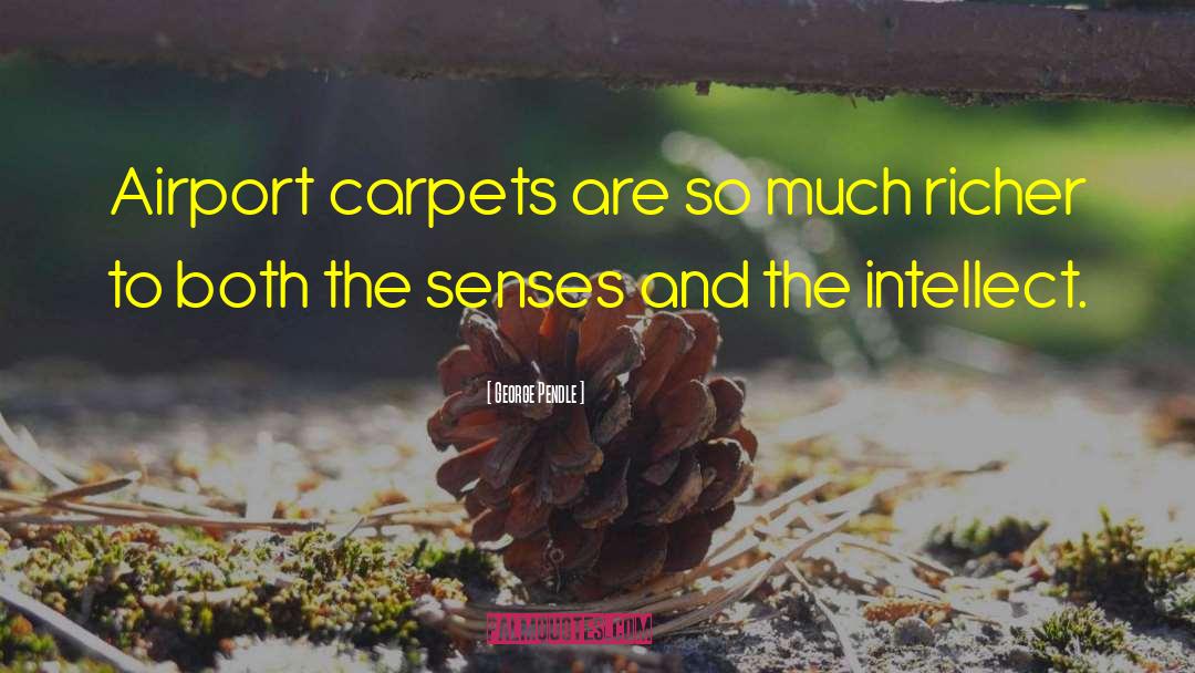 Reinheit Carpets quotes by George Pendle