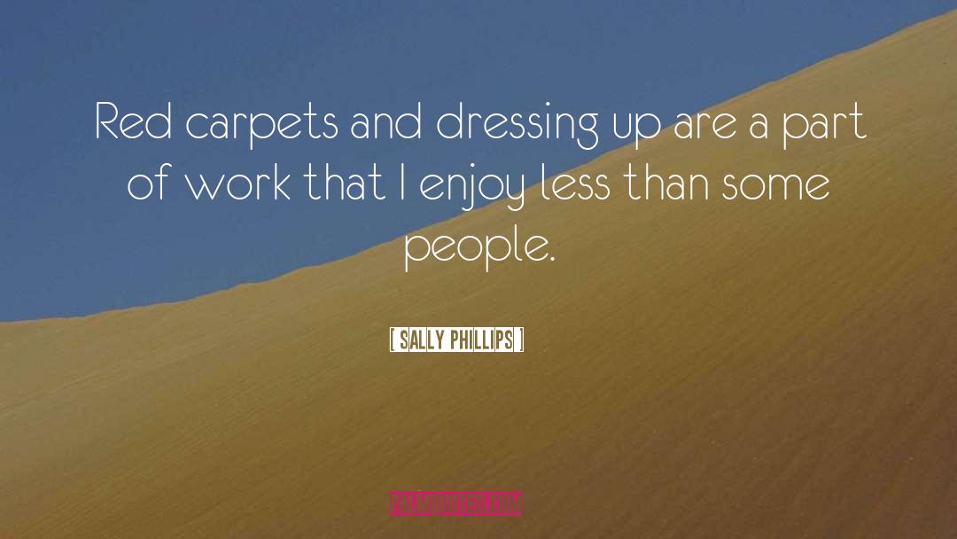 Reinheit Carpets quotes by Sally Phillips