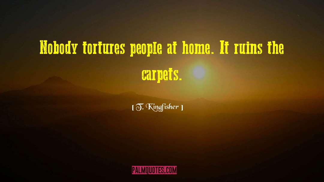 Reinheit Carpets quotes by T. Kingfisher
