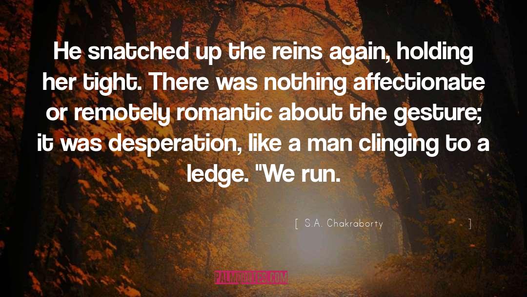 Reins quotes by S.A. Chakraborty