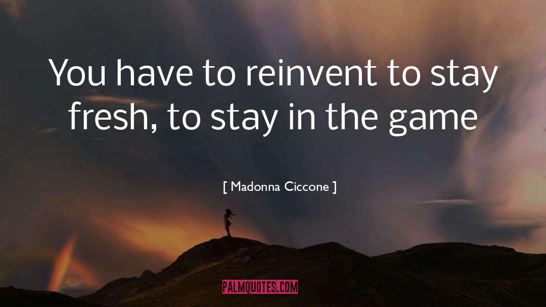 Reinvent quotes by Madonna Ciccone