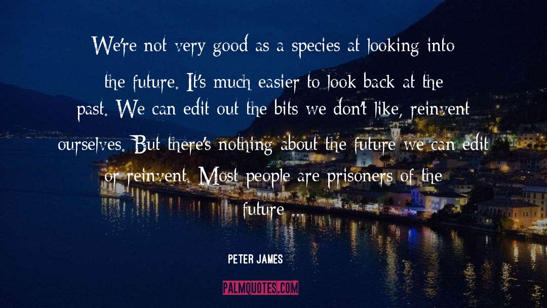 Reinvent quotes by Peter James